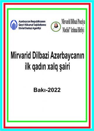 110 illik yubleyi qeyd olunan Mirvarid Dilbazinin yaradıcılığını təbliğ edən sayt hazırlanacaqdır